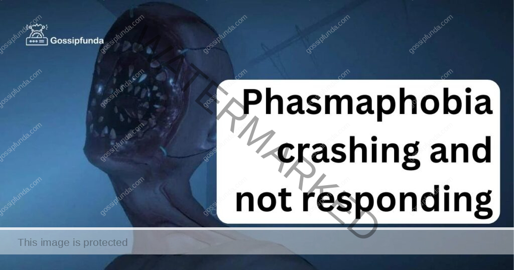 Phasmaphobia crashing and not responding
