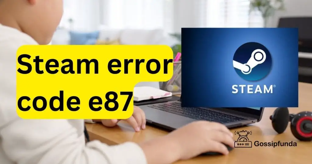 Steam error code e87