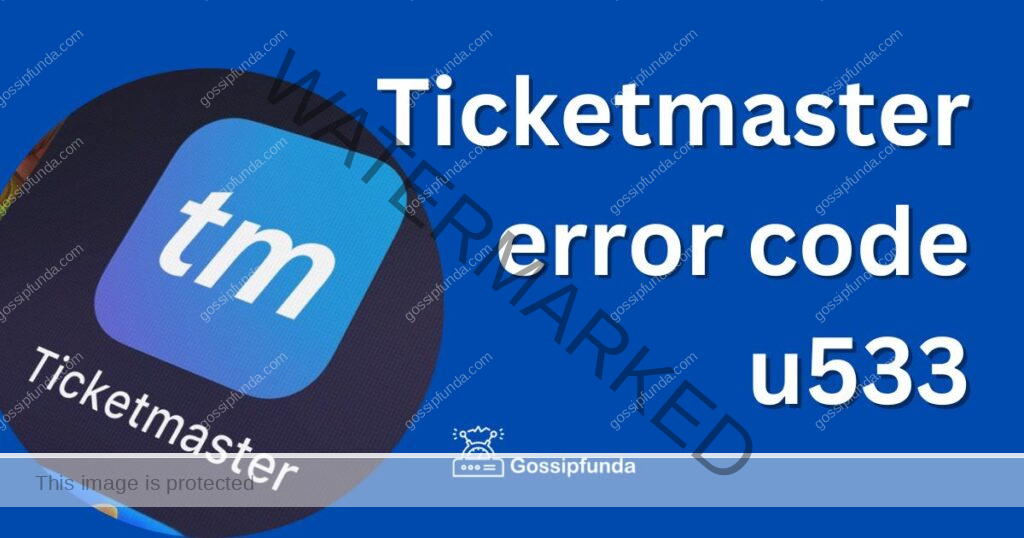 Ticketmaster error code u533