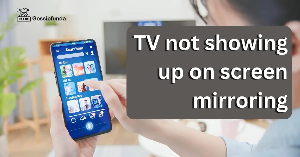 TV Not Showing Up on Screen Mirroring What NEXT?