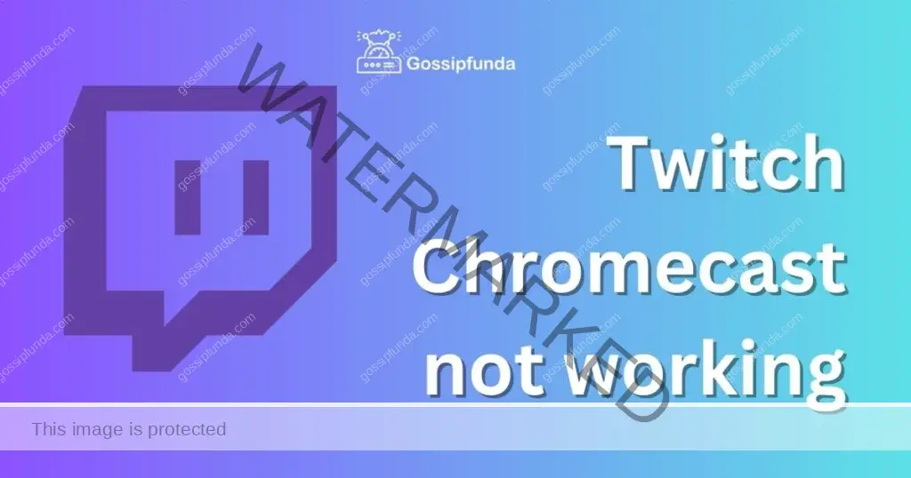 Twitch Chromecast not working