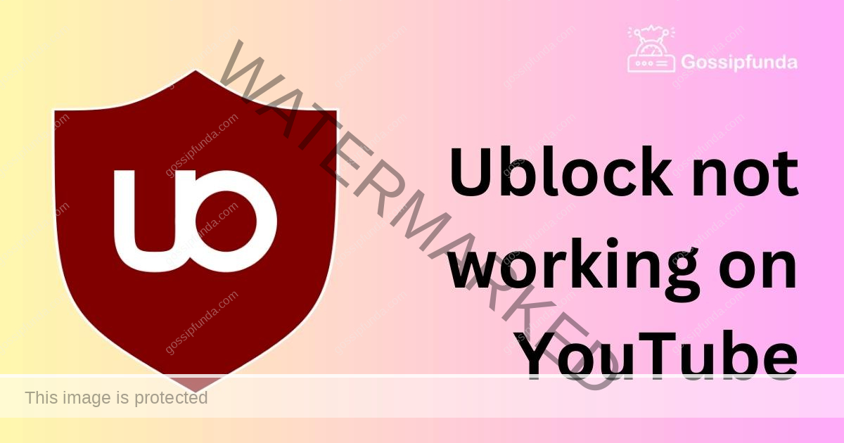 Ublock not working on YouTube Gossipfunda