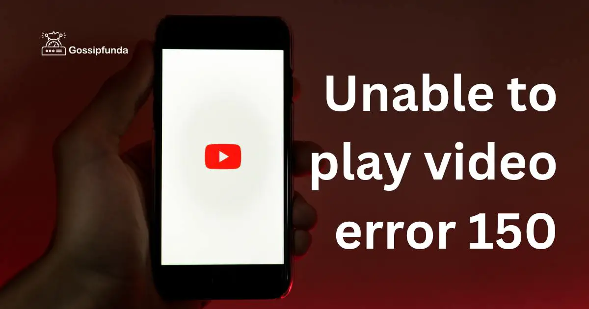 Unable to play video error 150 Gossipfunda