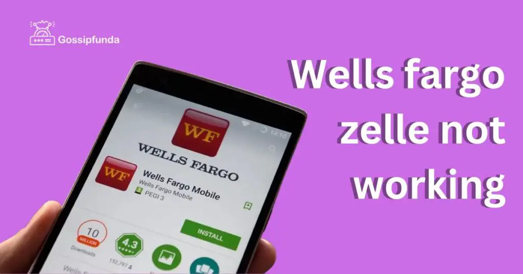 Wells fargo zelle not working