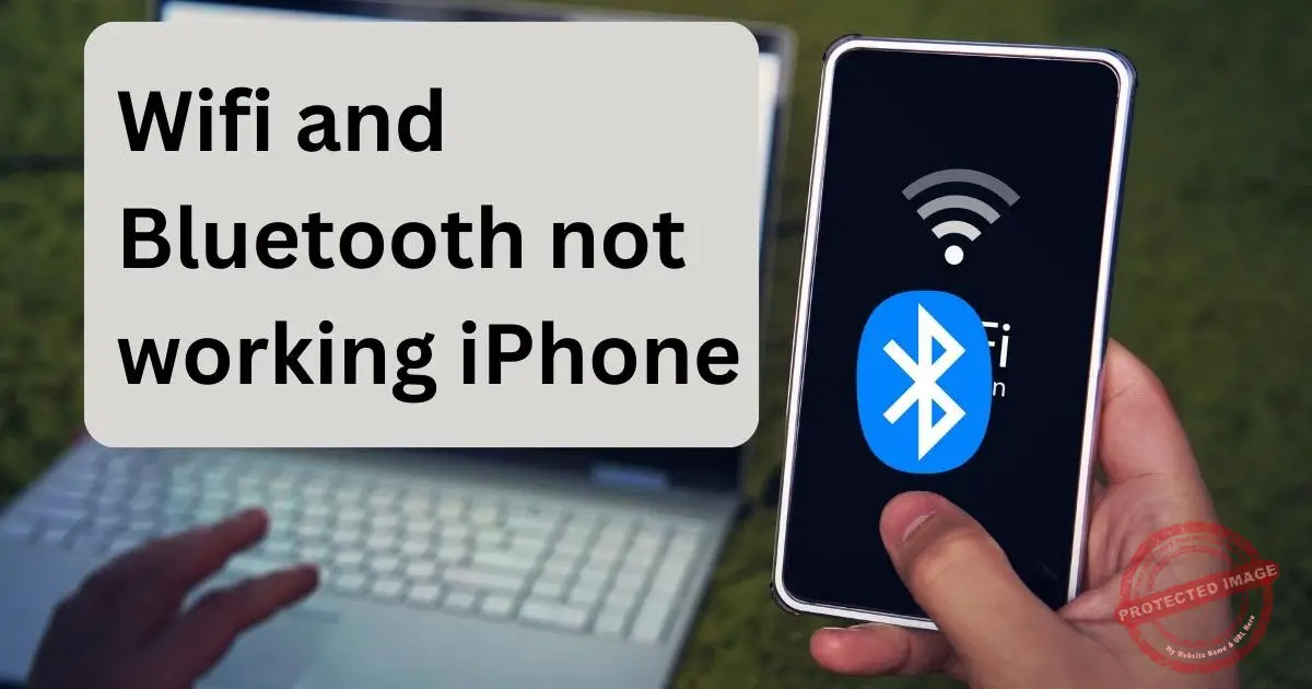 Wifi and Bluetooth not working iPhone Gossipfunda