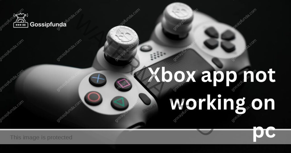 Xbox app not working on pc