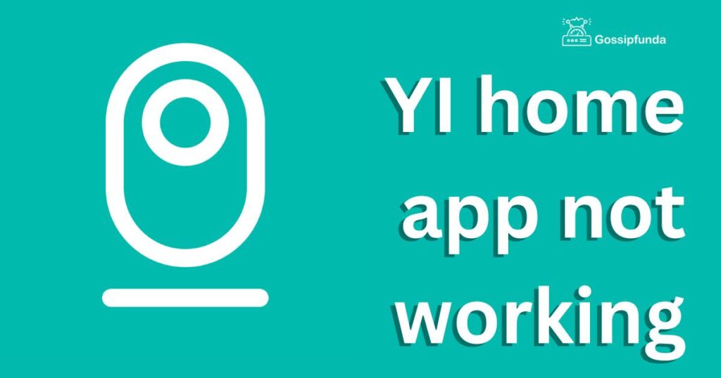 YI home app not working