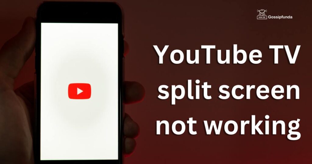 YouTube TV split screen not working