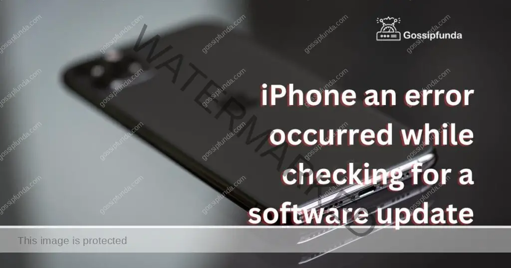 iPhone an error occurred while checking for a software update