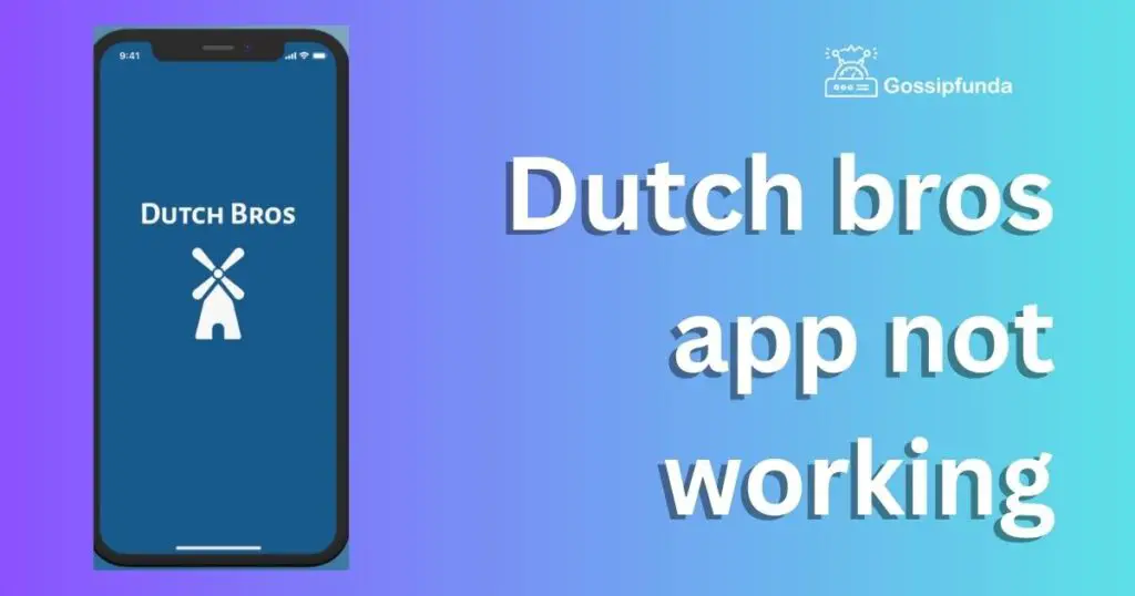 Dutch bros app not working
