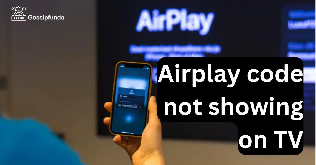 Airplay code not showing on TV Gossipfunda