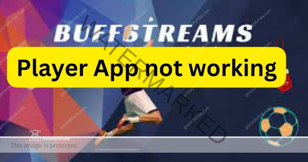 Buffstreams Player App not working
