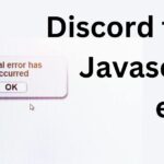 Discord fatal Javascript error
