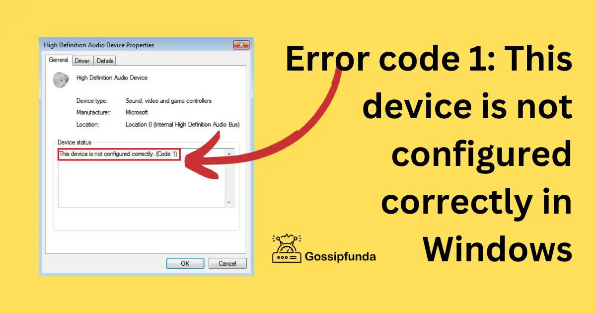 Error code 1 This device is not configured correctly in Windows