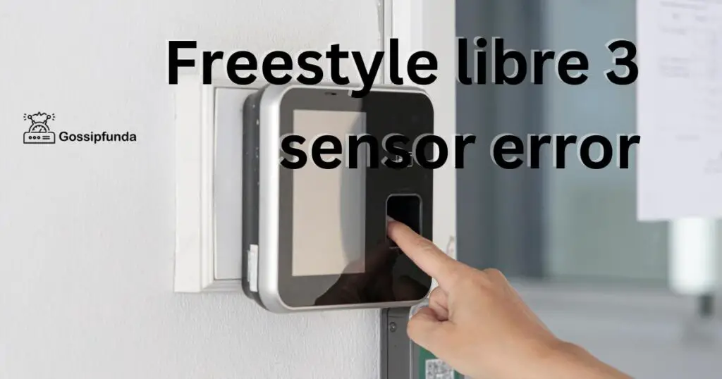 Freestyle libre 3 sensor error