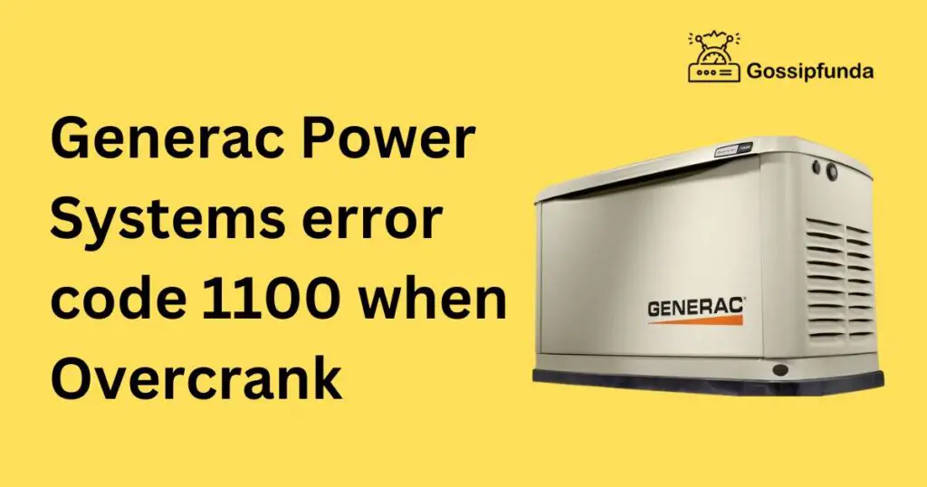 Generac Power Systems error code 1100 when Overcrank
