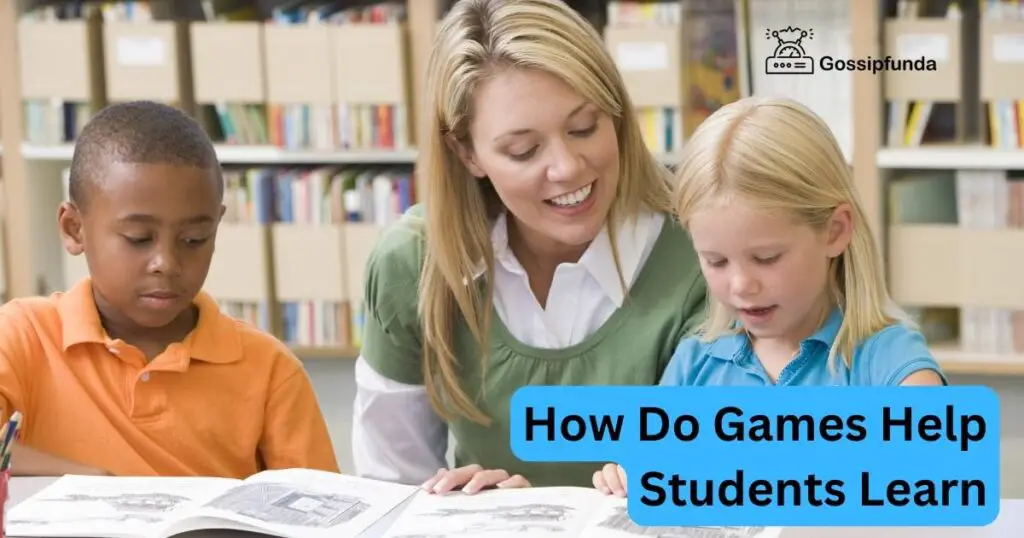 How Do Games Help Students Learn