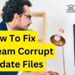 How To Fix Steam Corrupt Update Files