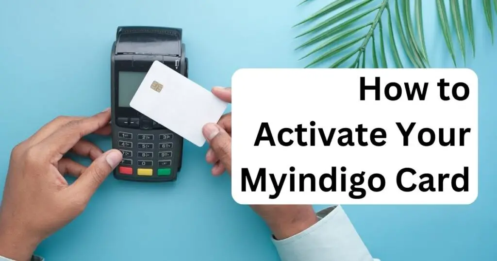 How to Activate Your Myindigo Card