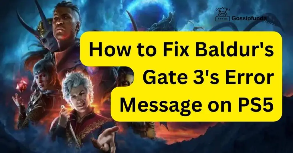 How to Fix Baldur's Gate 3's Error Message on PS5