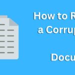 How to Repair a Corrupt MS Word Document