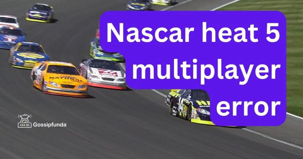 Nascar heat 5 multiplayer error