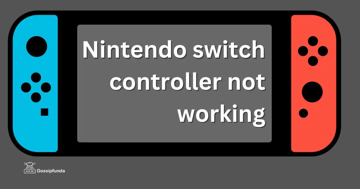 Nintendo switch controller not working Gossipfunda