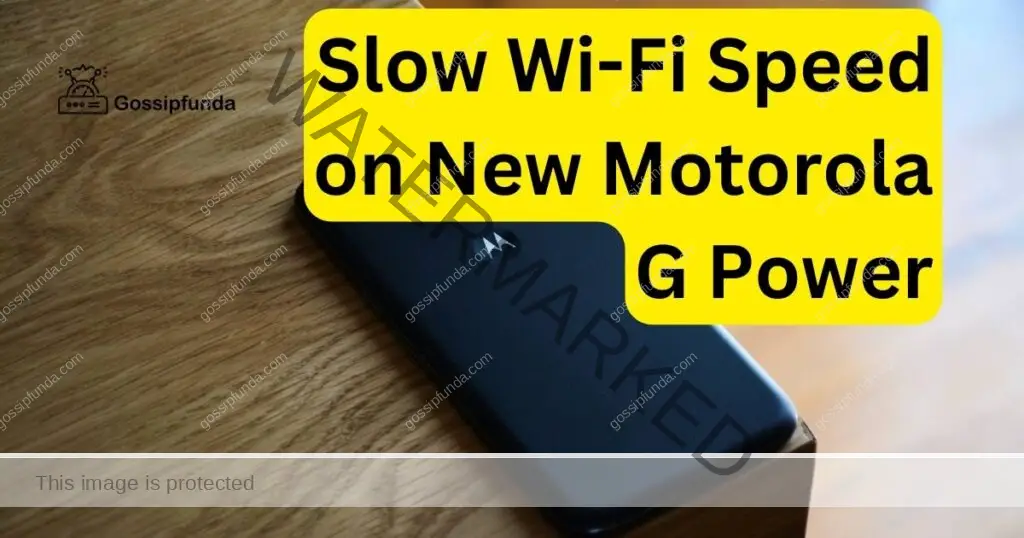 Slow Wi-Fi Speed on New Motorola G Power