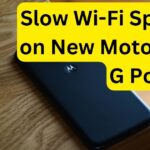 Slow Wi-Fi Speed on New Motorola G Power