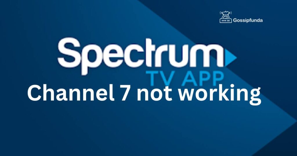 Spectrum channel 7 not working