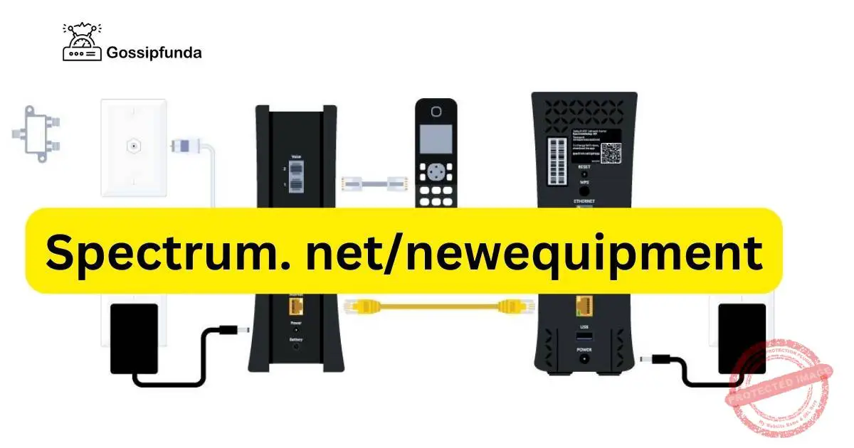 Spectrum. net/newequipment Gossipfunda