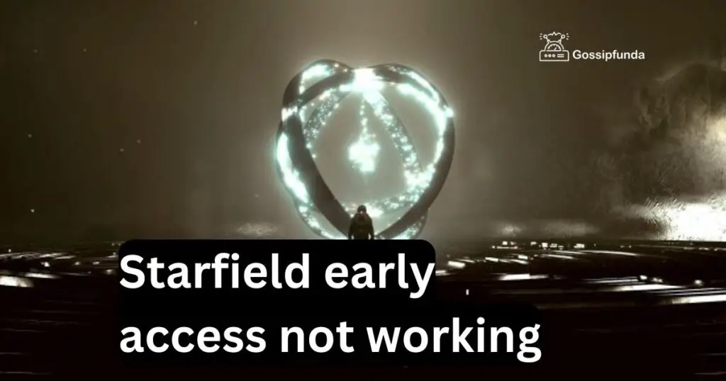 Starfield early access not working