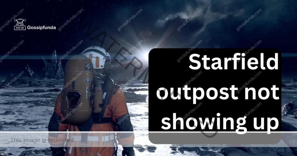Starfield outpost not showing up