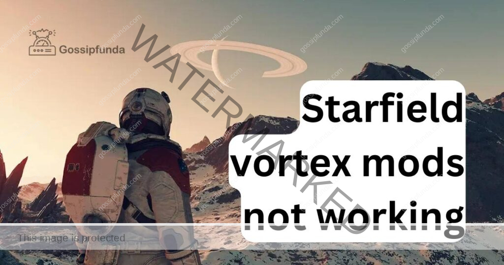 Starfield vortex mods not working
