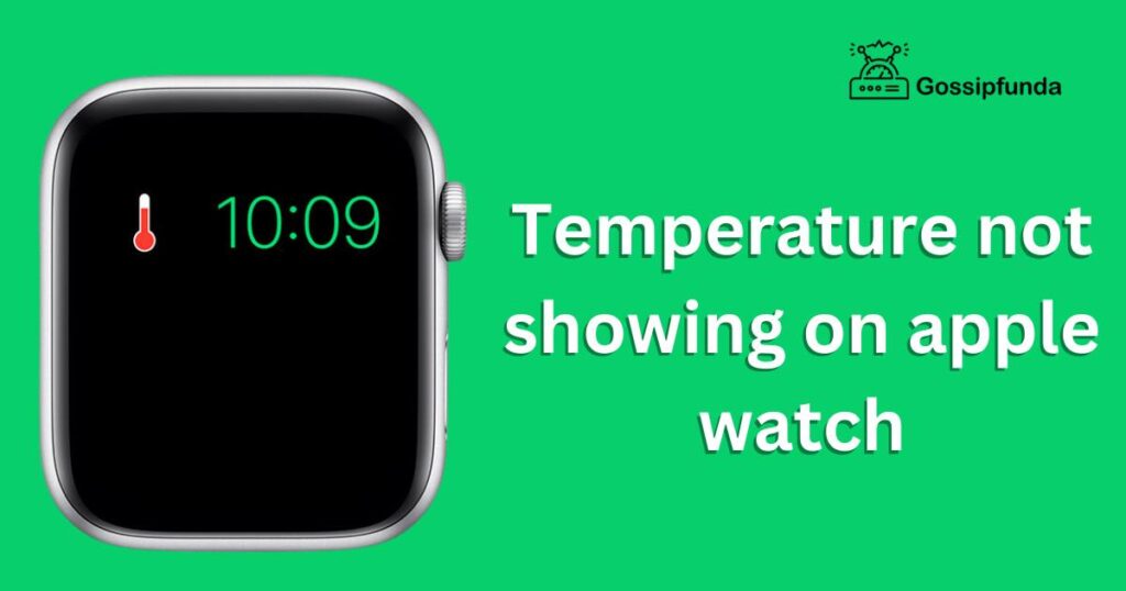 Temperature not showing on apple watch