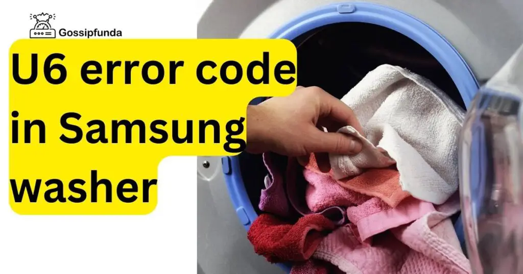 U6 error code in Samsung washer