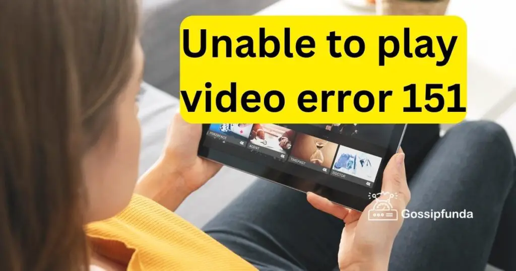 Unable to play video error 151
