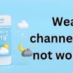 Weather channel app not working