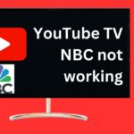 YouTube TV NBC not working