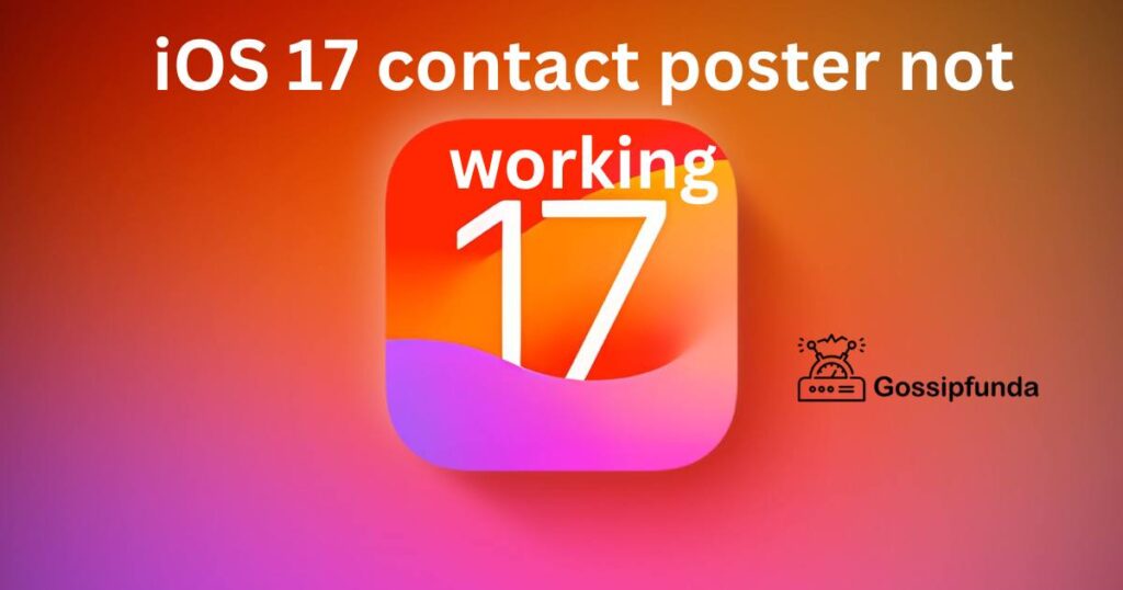 iOS 17 contact poster not working