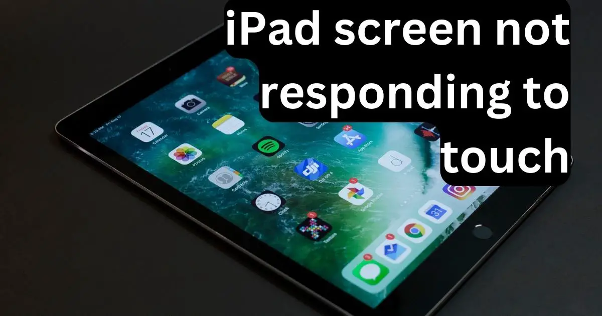 iPad screen not responding to touch Gossipfunda