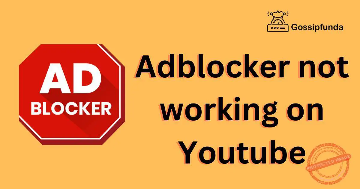 Adblocker not working on youtube Gossipfunda