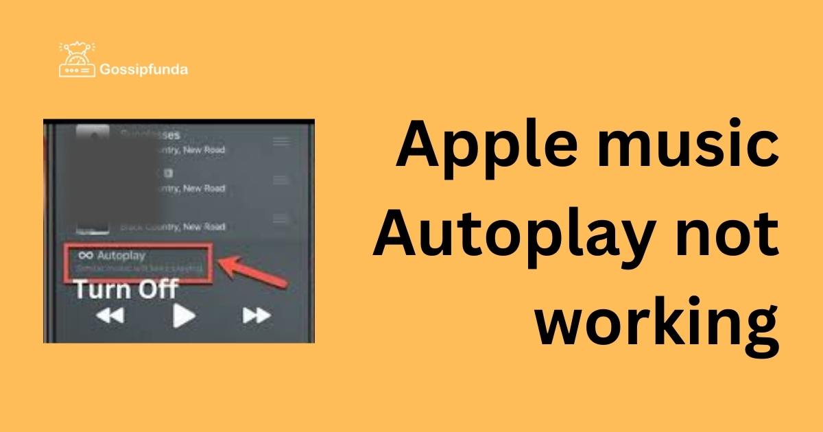 Apple music Autoplay not working Gossipfunda