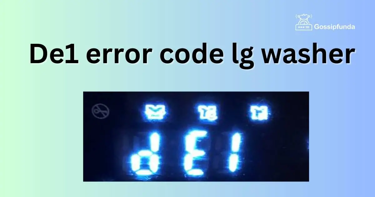 De1 error code lg washer Gossipfunda