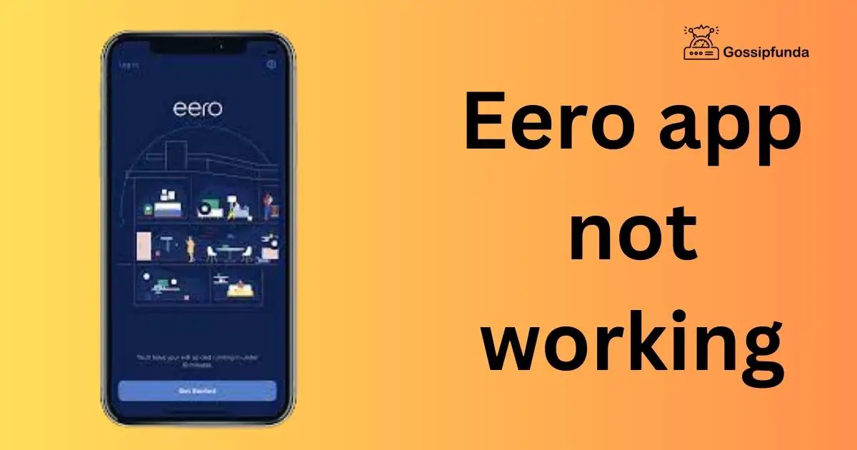 Eero app not working Gossipfunda