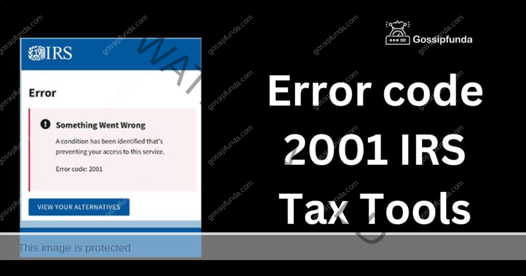 Error code 2001 IRS Tax Tools