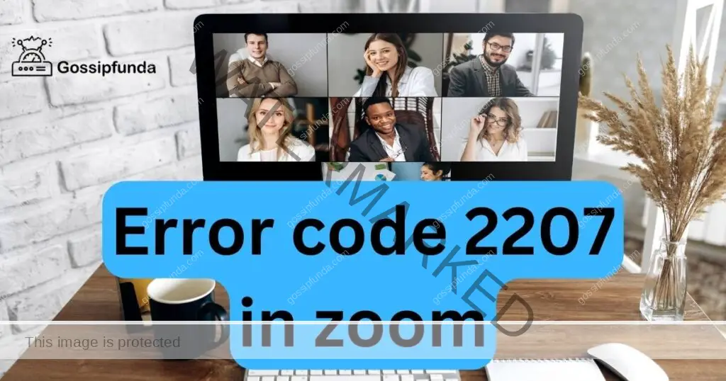 Error code 2207 in zoom