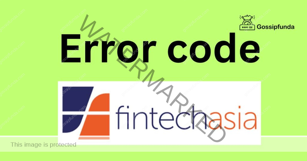 Error code Fintechasia