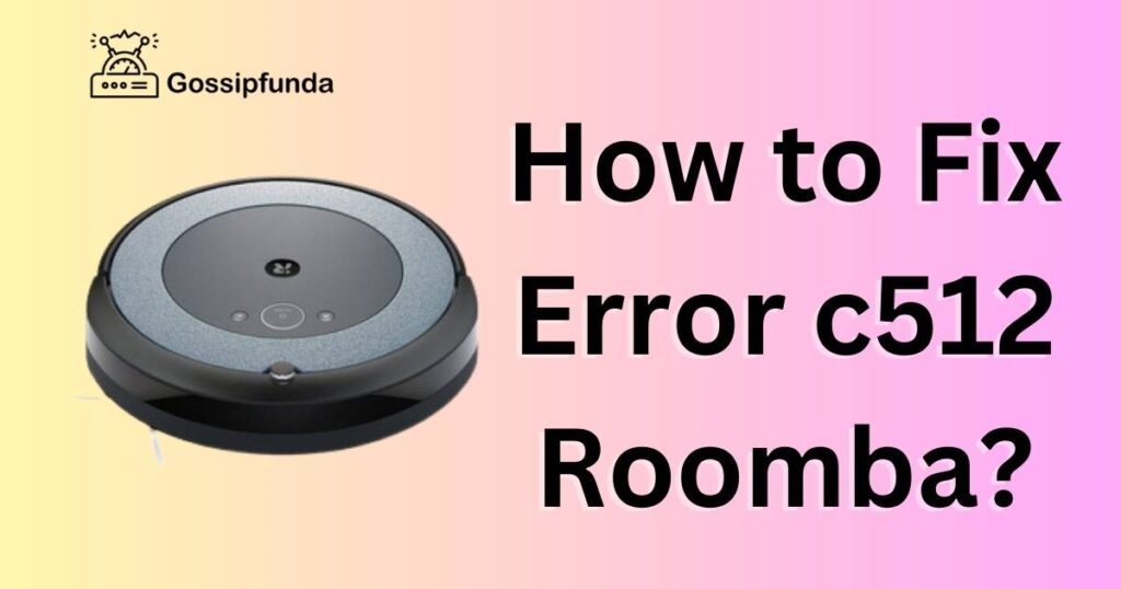 How to Fix Error c512 Roomba