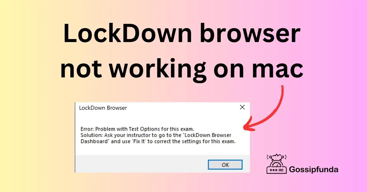 LockDown browser not working on mac Gossipfunda